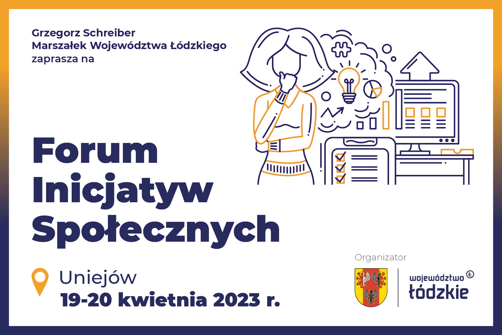 Grzegorz Schreiber marszałek województwa łódzkiego zaprasza na Forum Inicjatyw Społecznych 19,20 kwietnia 2023 roku w Uniejowie